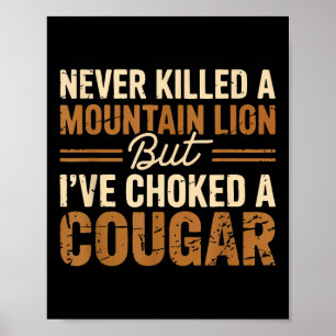 Poster Jamais Tué Un Lion De Montagne Mais J'Ai Éclaté Un