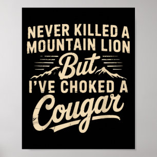 Poster Jamais Tué Un Lion De Montagne Mais J'Ai Éclaté Un