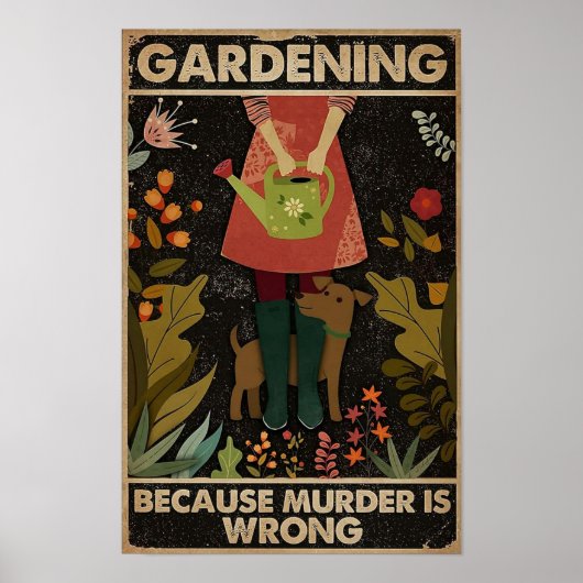 Poster Jardinage parce que le meurtre est faux (Devant)