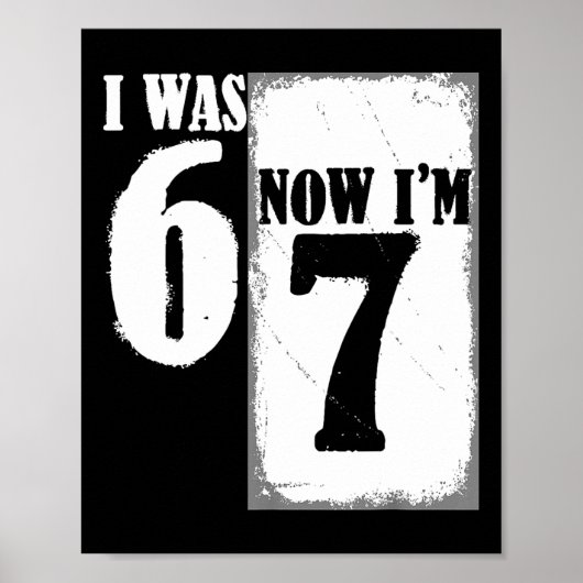 Poster J'avais 6 ans maintenant j'ai 7 ans drôle 67 jeune (Devant)