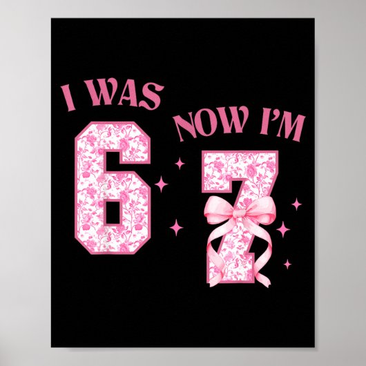 Poster J'avais 6 ans maintenant j'ai 7 ans Fille coquette (Devant)