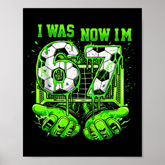 Poster J'avais 6 ans maintenant j'ai 7 ans Football drôle (Devant)