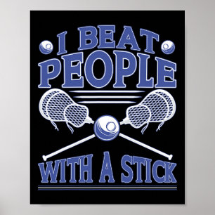 Poster Je Battre Les Gens Avec Un Bâton Drôle Lacrosse Jo