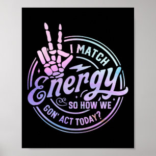 Poster Je Correspond À L'Énergie Donc Comment Nous Sommes