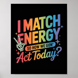 Poster Je Correspond À L'Énergie Donc Comment Nous Sommes