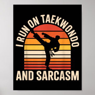 Poster Je cours au Taekwondo et au sarcasme Taekwondo drô
