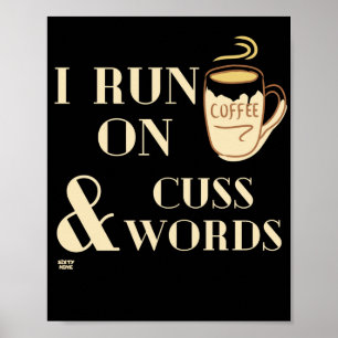 Poster "JE COURS SUR LE CAFÉ ET LES CUSSWORDS" drôle de p