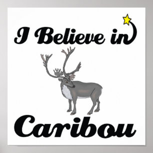 Poster je crois au caribou