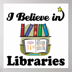 Poster je crois aux bibliothèques
