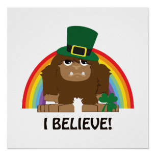 Poster Je crois! Bigfoot Leprechaun