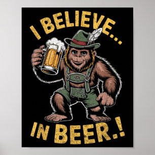 Poster Je Crois En Bière Drôle Bigfoot Lederhosen Plaisan