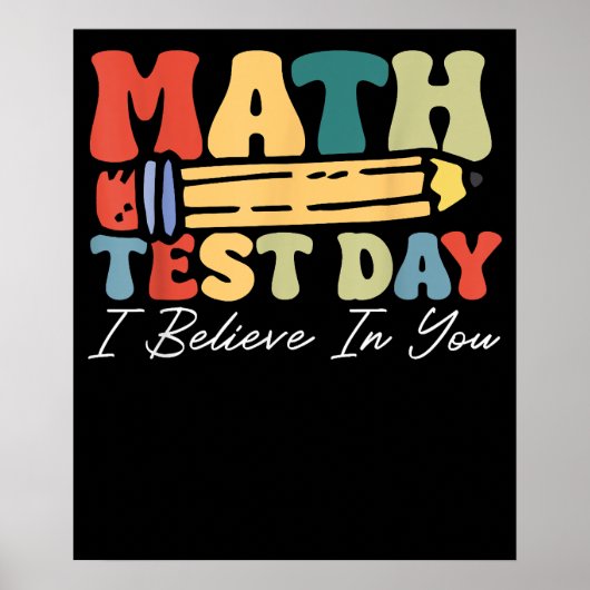 Poster Je Crois En Vous Test Jour Motivation Math Enseign (Devant)