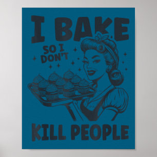 Poster Je cuisine pour ne pas tuer les gens drôle cuisine