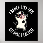 Poster Je Danse Comme Ça Parce Que Je Lactose Vache Dark  (Devant)