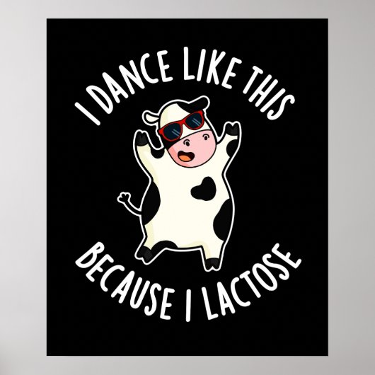 Poster Je Danse Comme Ça Parce Que Je Lactose Vache Dark (Devant)