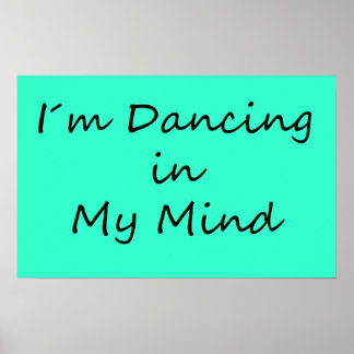 Poster Je danse dans mon esprit