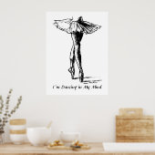 Poster Je danse dans mon esprit (Cuisine)