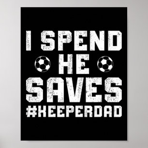 Poster Je dépense Il sauve Gardien de football Papa Gardi