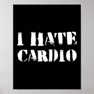 Poster Je déteste Cardio Endurance Sports Fitness Bodybui