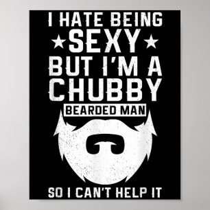 Poster Je déteste être Y mais je suis un homme barbu gras