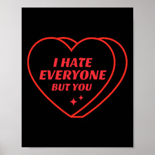 Poster Je déteste tout le monde sauf toi Saint-Valentin d