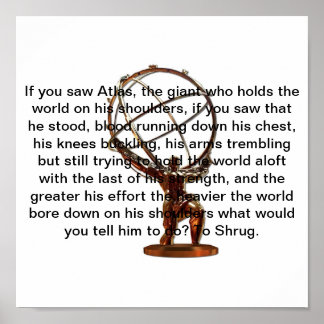 Poster Je dirais aux atlas de hausser les épaules.