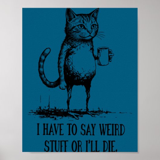 Poster Je Dis Bizarre Je Mourrai Chat (Devant)