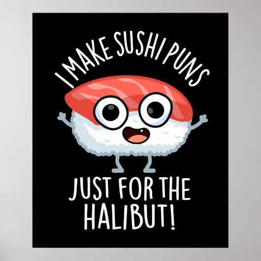 Poster Je Fais Des Puns De Sushi Juste Pour Le Pun De Nou (Devant)