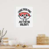 Poster Je Fais Des Puns De Sushi Juste Pour Le Pun De Nou (Cuisine)