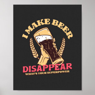 Poster Je fais disparaître la bière Qu'est-ce que votre s