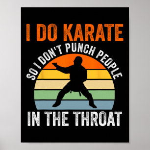 Poster Je fais du karaté pour ne pas frapper les gens Art