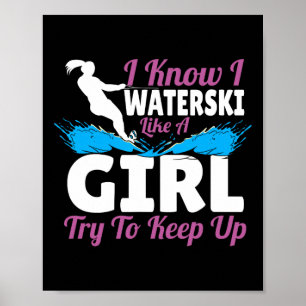 Poster Je fais du ski nautique comme une fille, essayez d