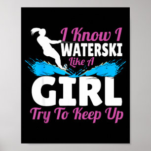 Poster Je fais du ski nautique comme une fille, essayez d