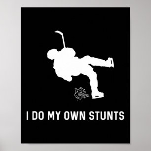 Poster Je Fais Mes Propres Stunts Hockey Drôle Joueur De 