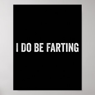 Poster Je fais vraiment des pets humour drôle déclaration