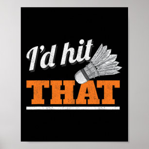 Poster Je frapperais cette navette Birdie Badminton
