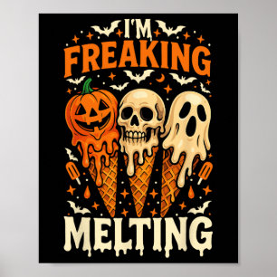 Poster Je freaking Melting Funny Halloween Ice Cream Jok