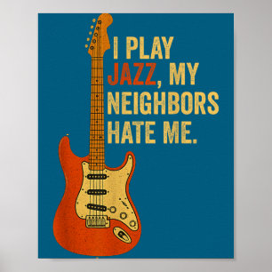 Poster Je joue du jazz, mes voisins me détestent - Guitar