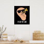 Poster Je Joue Par Ear Funny Music Pun Dark BG (Cuisine)