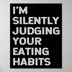 Poster Je juge silencieusement vos habitudes alimentaires