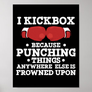 Poster Je kickbox parce que frapper des choses drôle Kick