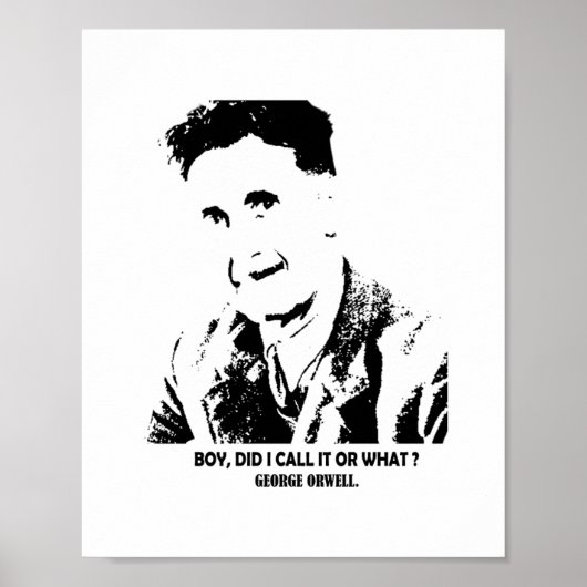 Poster Je l'ai appelé ou quoi pour George Orwell (Devant)
