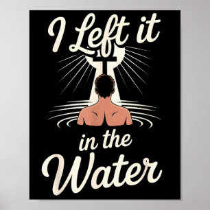 Poster Je l'ai laissée dans l'eau Foi chrétienne Baptême
