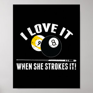 Poster Je L'Aime Quand Elle L'Arrive - Billard Drôle
