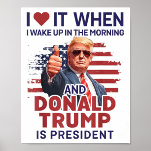 Poster Je L'Aime Quand Je Me Réveille Et Trump Est Le Pré