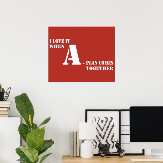 Poster Je l'aime quand un plan se réunit (Bureau à domicile)
