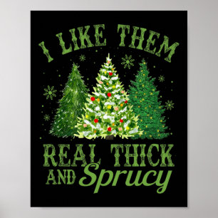 Poster Je Les Aime Vraiment Épais &amp; Sprucey Fun Noël