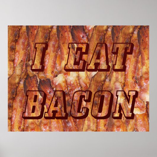 Poster Je mange du texte Bacon avec Arrière - plan (Devant)