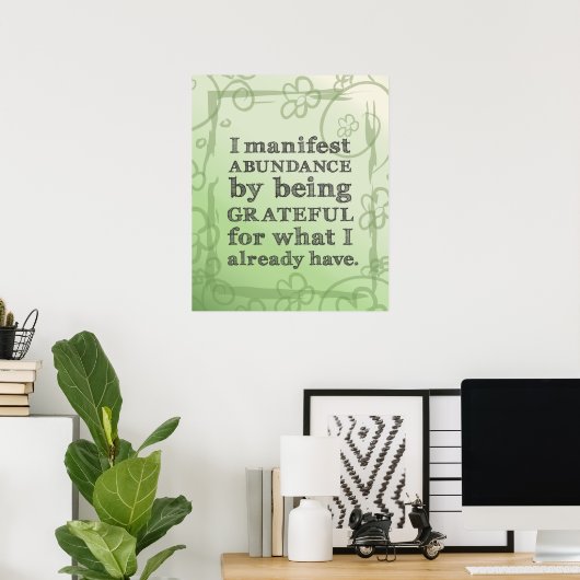 Poster Je Manifeste L'Abondance En Étant Une Affirmation (Bureau à domicile)
