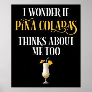 Poster Je me demande si Pina Coladas pense aussi à moi